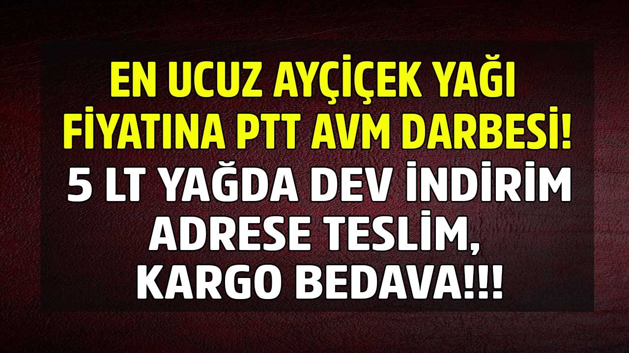 En ucuz ayçiçek yağı müjdesi: TMO tarım kredi, yudum 5 LT yağ fiyatları