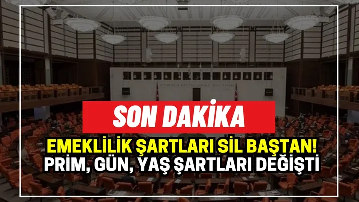 SGK emeklilik şartları değiştirdi: Yaş, prim, gün hepsi yenilendi